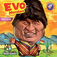 Tapa numero 28, Evo Morales para chic@s